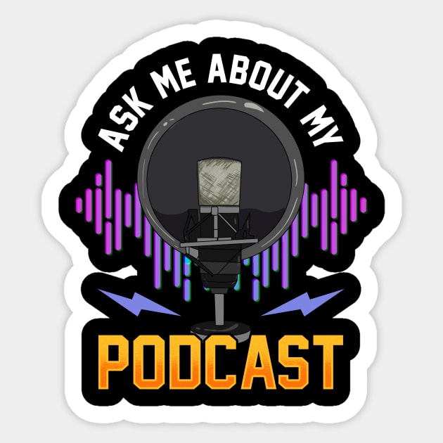 Ask Me About My Podcast Cute Podcasters Sticker by theperfectpresents